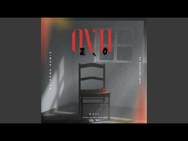NkosiBoi_Rsa – Ovii 2.0 (Sgidongo mix) Ft. MDU aka TRP, Semi Tee & Nkulee501