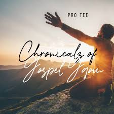 Pro-Tee – Chronicalz of Gospel Gqom EP