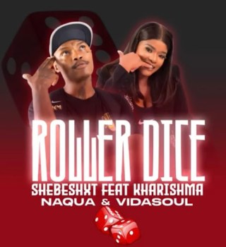 SA Music – Roller Dice ft. Kharishma, Naqua SA & Vidasoul