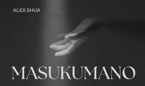 Alex Shua – Masukumano