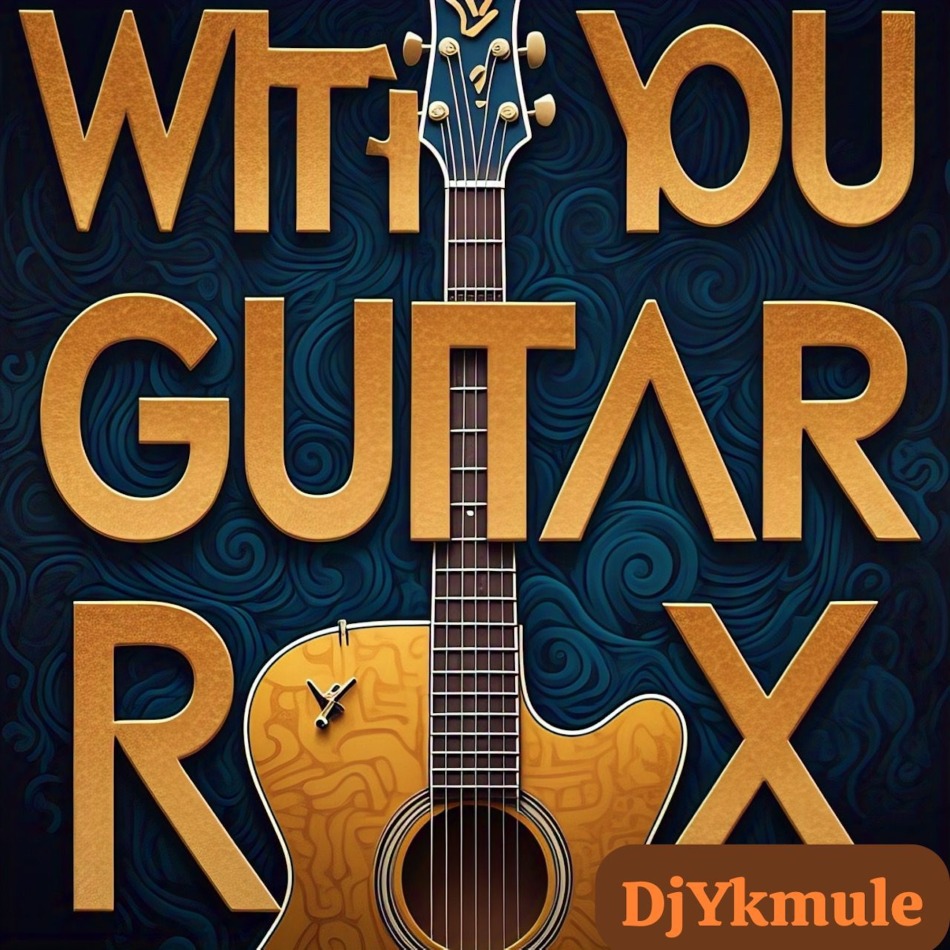Dj Yk Mule – With you Guitar