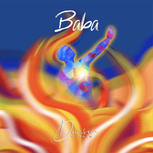 Dunsin Oyekan – Baba (Live)