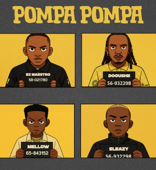 Ez Maestro – Pompa Pompa Ft Dooushii, Mellow & Sleazy