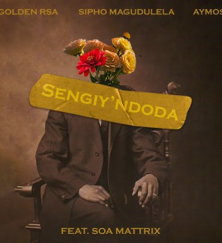 Golden RSA – Sengiy'ndoda Ft. Sipho Magudulela, Aymos & Soa Mattrix