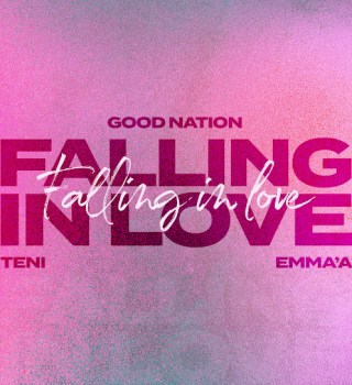 Good Nation – Falling In Love ft. Teni & Emma'a