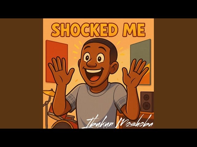 Ibukun Moshoba – Shocked Me