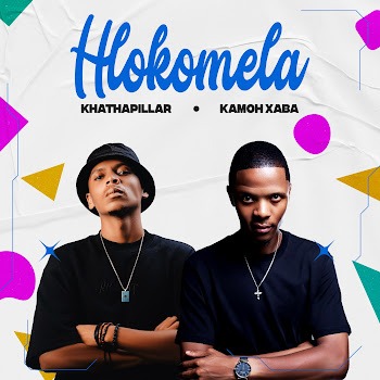 Kamoh Xaba – Hlokomela Ft Khathapillar