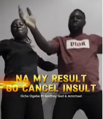 Minister Oche Ogebe – Na My Result Go Cancel Insult Ft. Godfrey Gad & Amichael