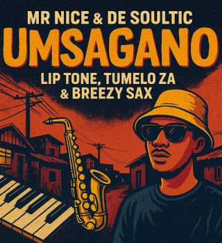 Mr Nice – Umsangano ft. De Soultic, Tumelo_za, Breezy Sax & Lip Tone