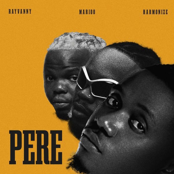 Rayvanny – Pere Ft. Marioo & Harmonize