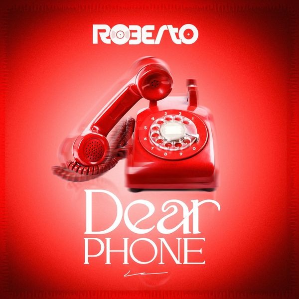 Roberto – Dear Phone