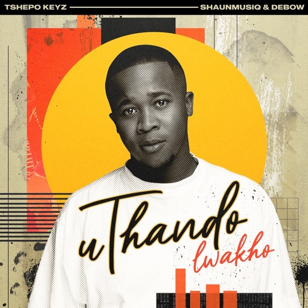 Tshepo Keyz – uThando Lwakho Ft. Shaunmusiq & Debow