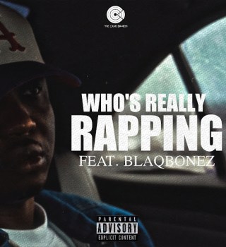 A-Q – Who's Really Rapping ft. Blaqbonez