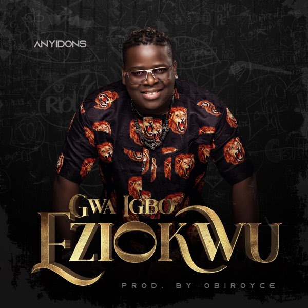 Anyidons – Gwa Igbo Eziokwu