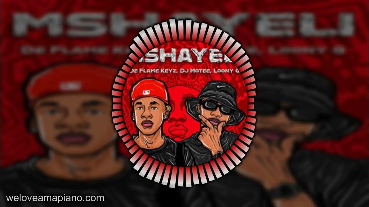 De Flame Keyz – Mshayeli Ft Dj Motee & Loony Q