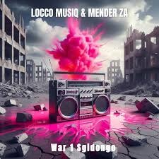 Locco Musiq – War 1 (Sgidongo) Ft. Mender_ZA