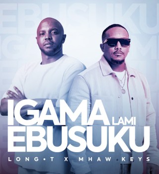 Long T – Igama Lami Ebusuku ft. Mhaw Keys