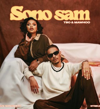 TBO – Sono Sam' ft Mawhoo, Ntsika, Ngwato & Ave Songsmith