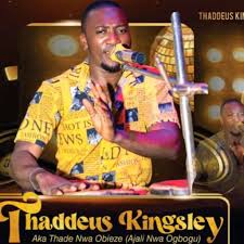 Thade Nwa Obieze - THADE T BOY OFFICIAL Vol:1