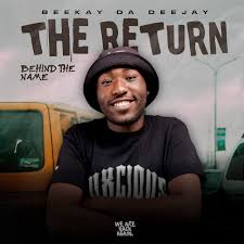 Beekay da deejay – The Return EP