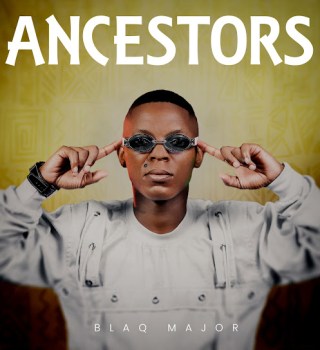 Blaq Major – Syajola Ft Bless The Gentleman