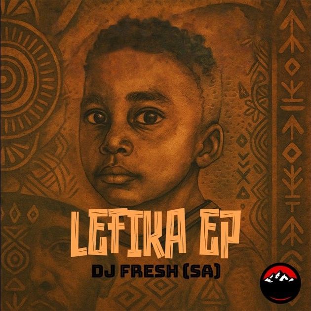 DJ Fresh (SA) – Lefika Album (EP)