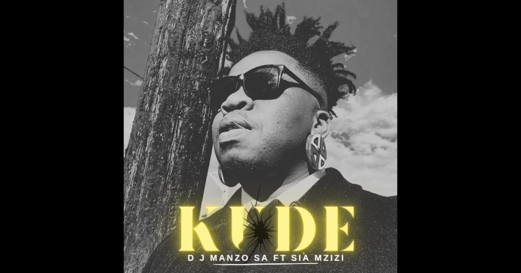 DJ MANZO SA – KUDE ft SIA MZIZI