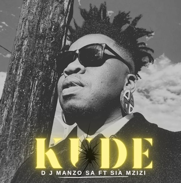 DJ MANZO SA – KUDE ft SIA MZIZI