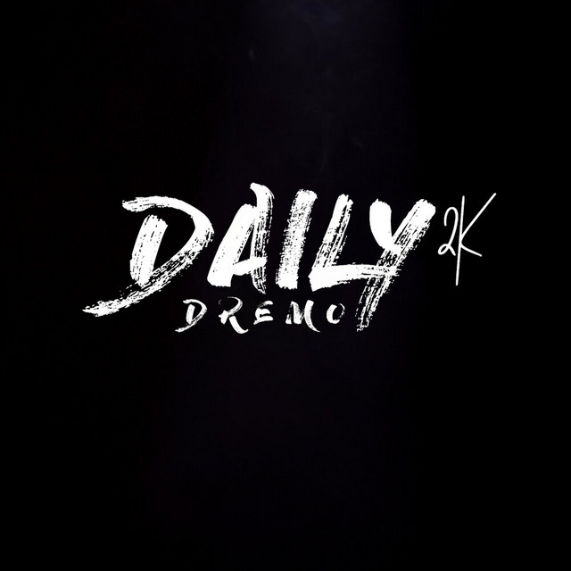 Dremo – Daily 2K