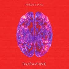 Fireboy DML – Dopamine