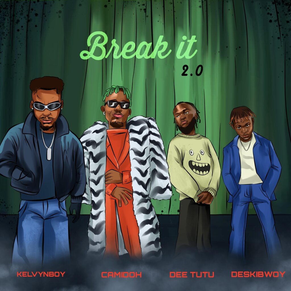 Kelvyn Boy – Break It 2.0 Ft. Camidoh, Dee Tutu & Deskibwoy