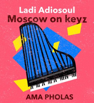 Ladi Adiosoul – Mokokotelo ft Moscow On Keyz & Tpo