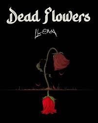 Llona – Dead Flowers