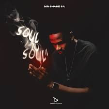 Mr Shane SA – SOUL TO SOUL 2 EP