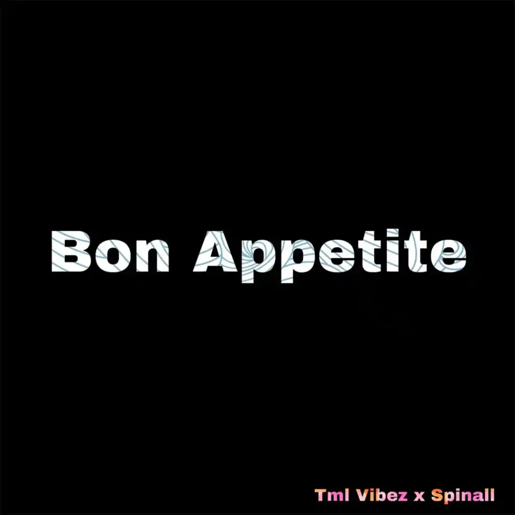 SPINALL – Bon Appetite ft. Tml Vibez