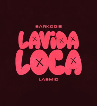 Sarkodie – Lavida Loca Ft Lasmid