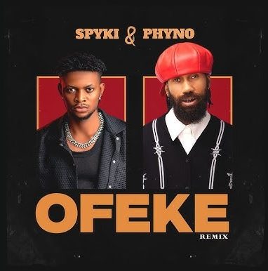 Spyki – Ofeke (Remix) Ft. Phyno
