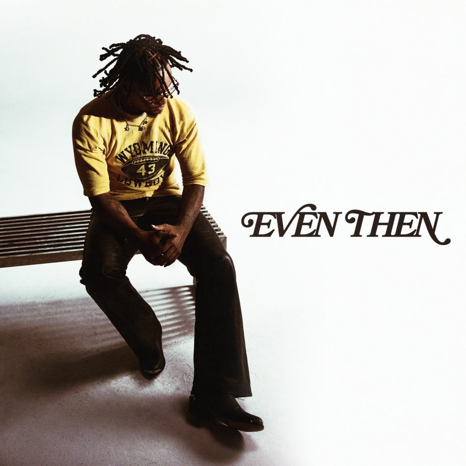 Toosii – Even Then