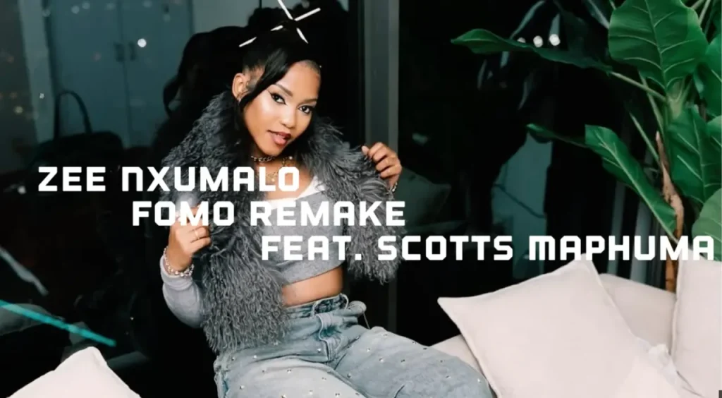 Zee Nxumalo – Fomo Remake ft Scotts Maphuma & DJ Maphorisa