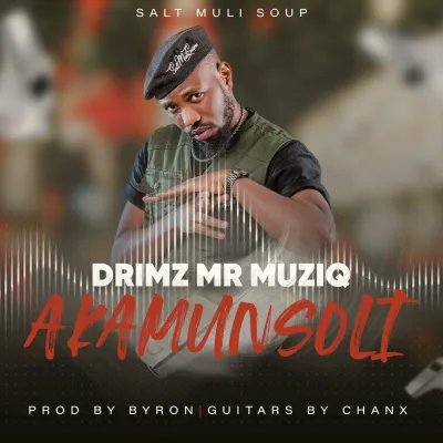 Drimz Mr Musiq - Akamunsoli
