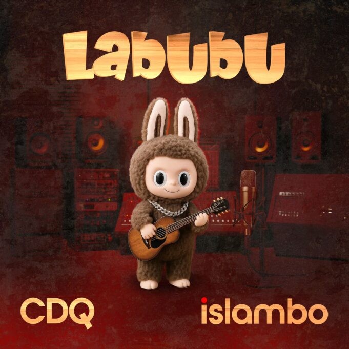 CDQ – Labubu ft Islambo