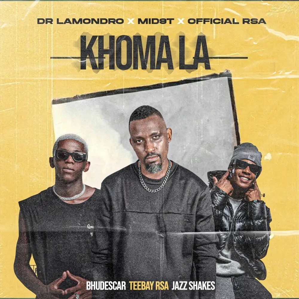 Dr. Lamondro, Mid9t & Officixl Rsa - Khoma La ft. Bhudescar, TeeBay RSA & JazzShakes
