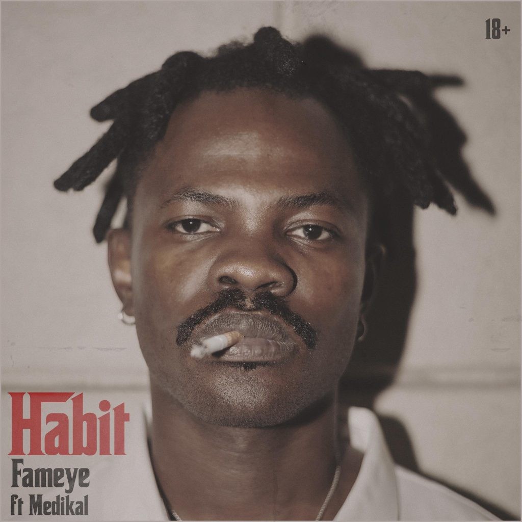 Fameye – Habit Ft. Medikal