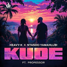 Heavy-K – Kude ft. Ntando Yamahlubi & Professor