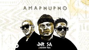 Jnr SA – Amaphupho Ft Section Five