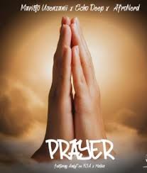 Mavisto Usenzanii – Prayer Ft. Echo Deep, AfroNerd, Andy Tee Rsa & Malkia
