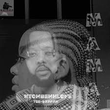 Ntombemhlope - MAMA ft.Tee-s Papah