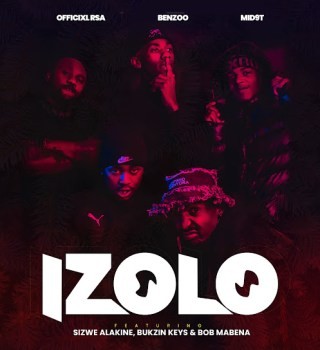 Officixl RSA – Izolo Ft Benzoo, Mid9t, Bukzin Keyz, Sizwe Alakine & Bob Mabena