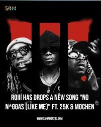 Roiii – No Niggas (Like Me) Ft. 25K & Mochen