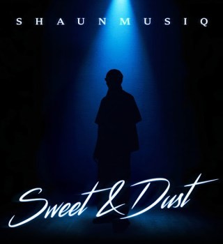 Shaunmusiq – Sweet & Dust EP